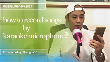 how to record songs by a karaoke microphone？Is the recording effect good? || ws858L review 2021